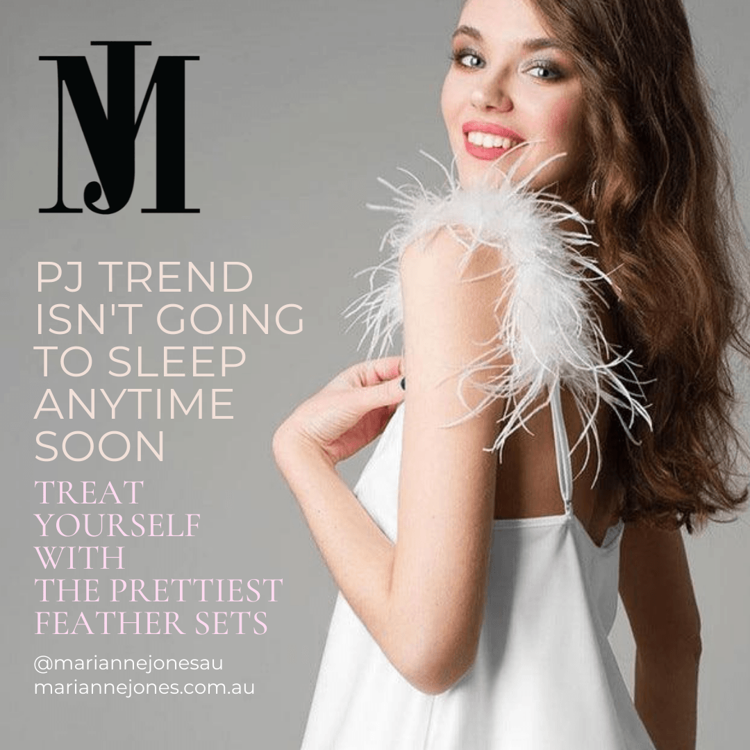 PJ Trend Isn't Going To Sleep Anytime Soon - Treat Yourself With The Prettiest Feather Sets - Marianne Jones