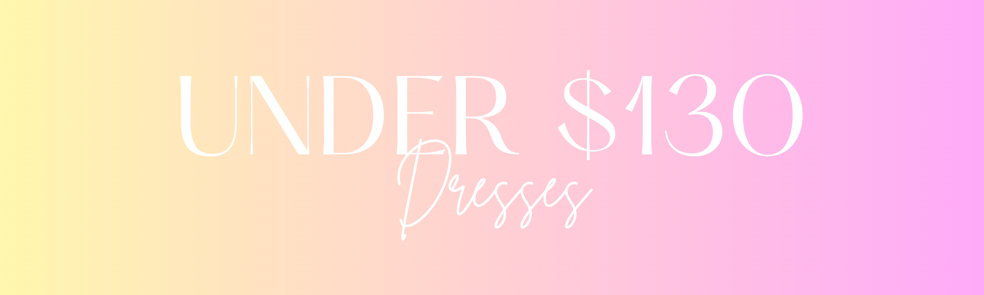 Women's Dresses Under $130